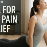 Yoga For Back Pain Relief